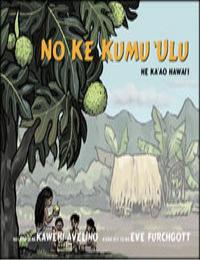 No Ke Kumu 'Ulu by Eve Furchgott