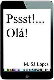 Pssst!... Olá! by Lopes, M., Sá