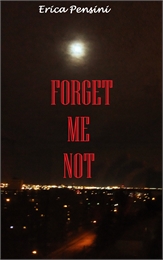 Forget Me Not by Pensini, Erica
